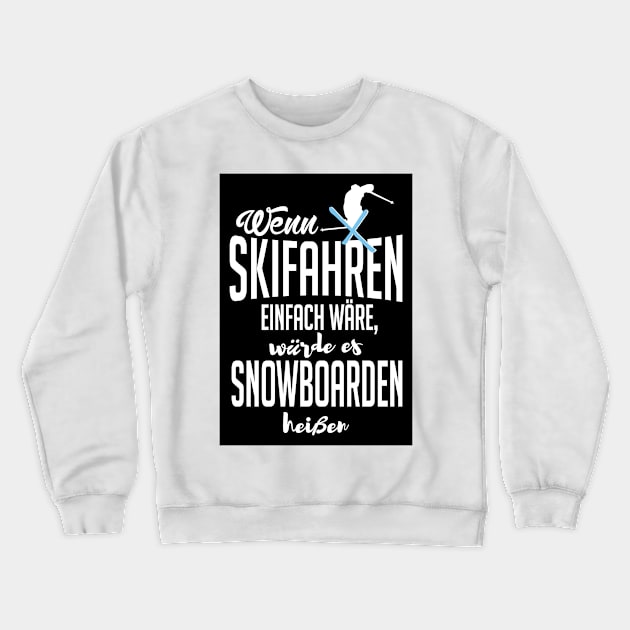 Wenn skifahren einfach wäre (black) Crewneck Sweatshirt by nektarinchen